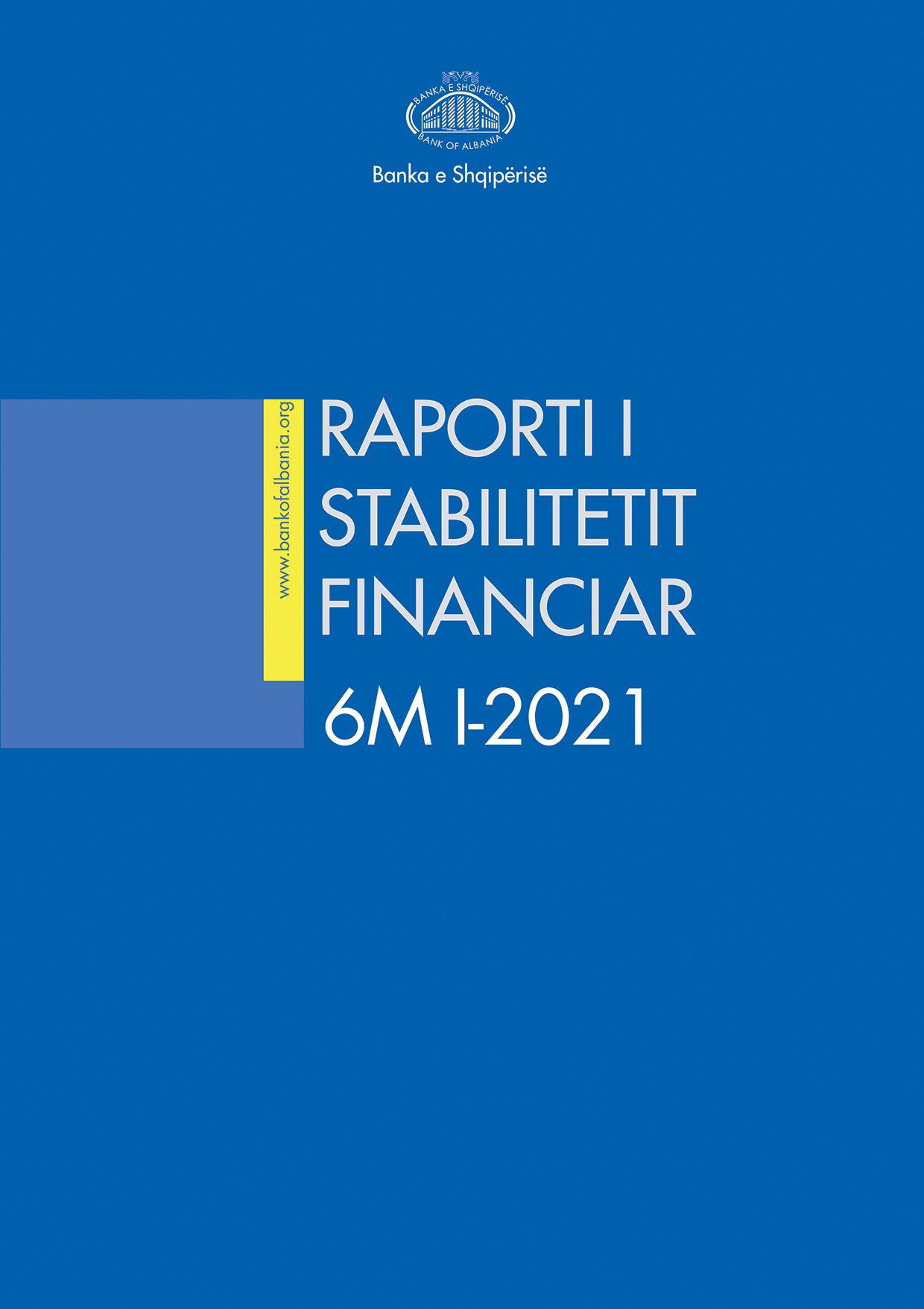 Raporti i Stabilitetit Financiar për gjashtëmujorin e parë të vitit 2021