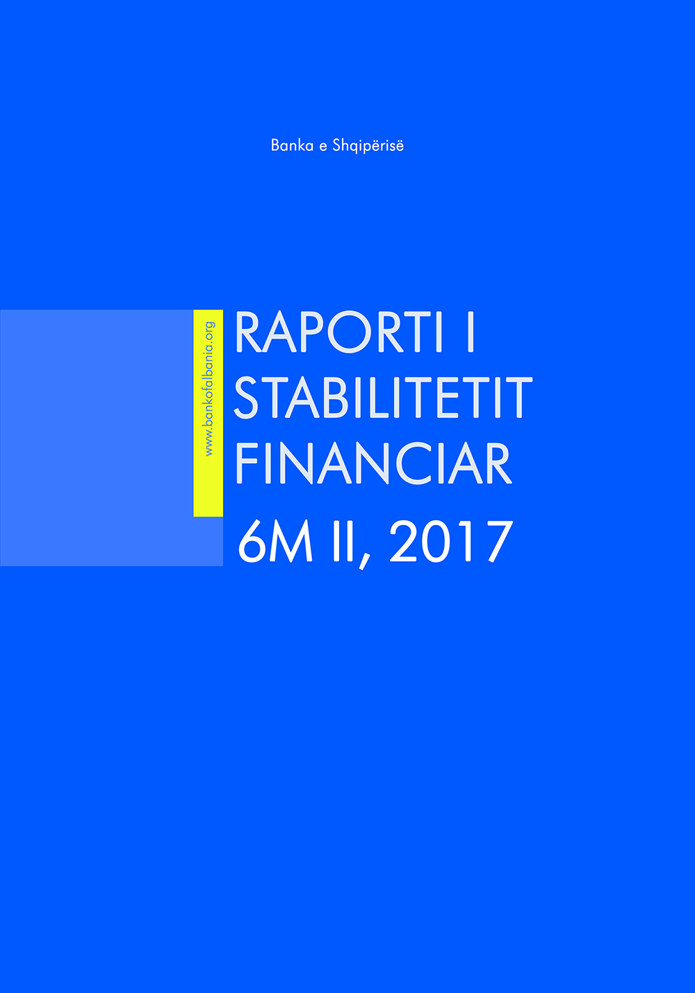 Raporti i Stabilitetit Financiar për gjashtëmujorin e dytë të vitit 2017